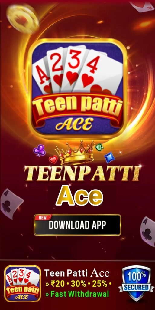 teen Patti ace apk download 2024